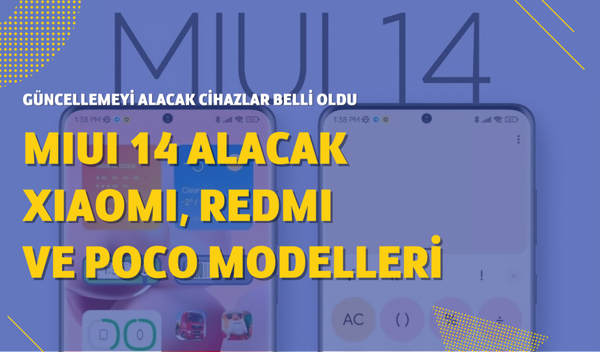 MIUI 14 alacak Xiaomi, Redmi ve POCO telefonlar belli oldu! İşte model model sıralı liste