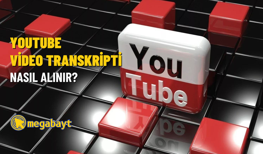 YouTube video transkripti nasıl alınır? (Detaylı anlatım)