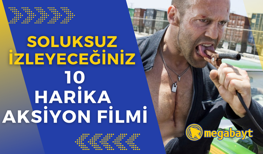 Soluksuz izleyeceğiniz türünün en iyisi 10 aksiyon filmi!