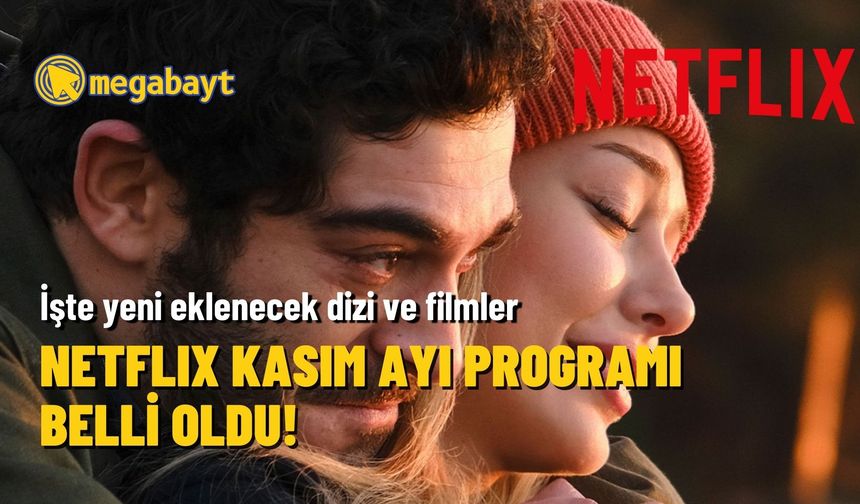 İşte kasım ayında Netflix'e eklenecek dizi ve filmler!