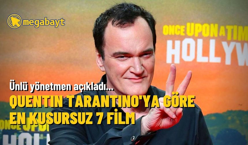 Quentin Tarantino'nun 'kusursuz' olarak tanımladığı 7 film