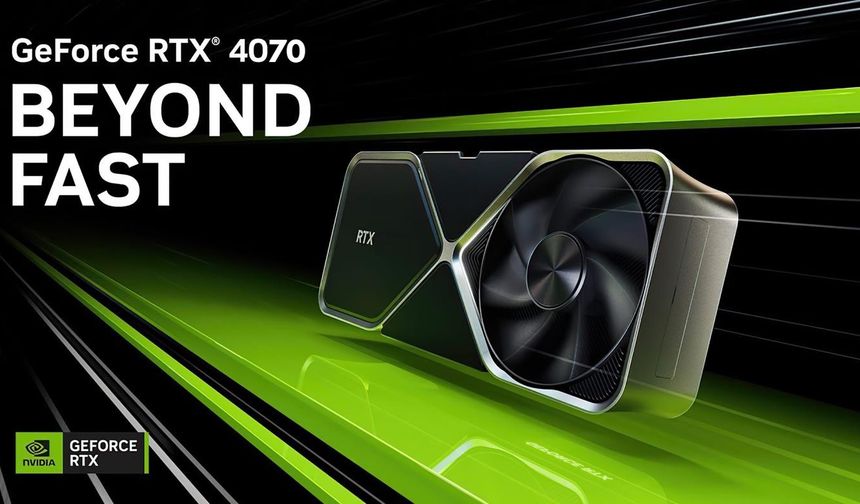 Nvidia'nın yeni ekran kartı RTX 4070'in fiyatı belli oldu!