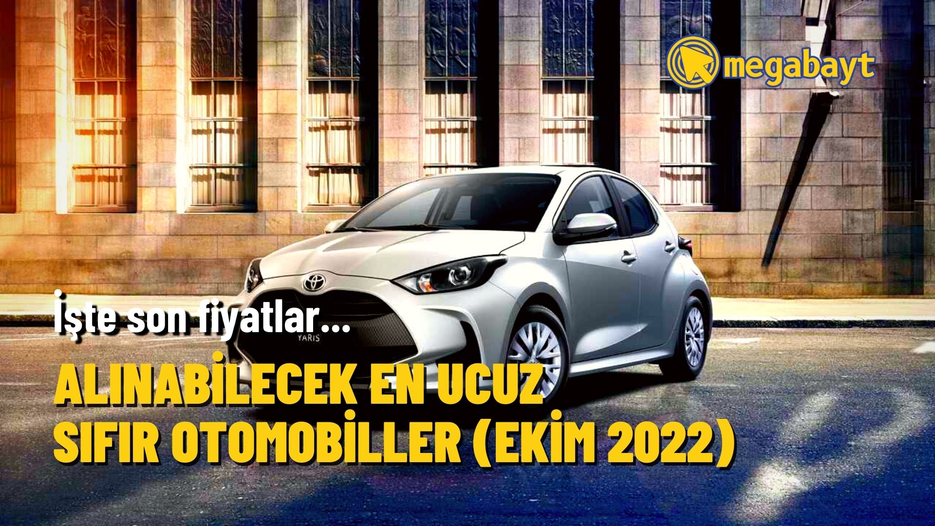 En ucuz sıfır arabalar hangileri? İşte alınabilecek en ucuz sıfır arabalar - 2022 Ekim